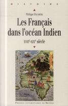 Couverture du livre « Les Francais dans l'océan indien ; XVIIe-XIX siècle » de Philippe Haudrere aux éditions Pu De Rennes