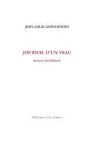 Couverture du livre « Journal d'un veau - roman interieur » de Giovannoni Jean-Loui aux éditions Editions Leo Scheer