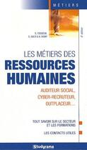 Couverture du livre « Les métiers des ressources humaines ; auditeur social, cyber-recruteur, outplaceur... ; tout savoir sur le secteur et les formations ; les contacts utiles (6e édition) » de Fosseux S. aux éditions Studyrama