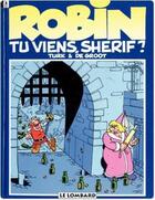 Couverture du livre « Robin Dubois Tome 17 : tu viens shérif » de Bob De Groot et Turk aux éditions Lombard