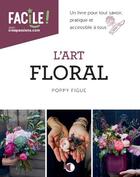 Couverture du livre « Art floral » de Sophie Pujol aux éditions Creapassions.com