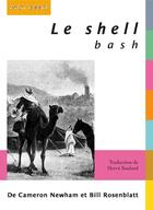Couverture du livre « Le shell ; bash » de Cameron Newham et Bill Rosenblatt aux éditions Digit Books