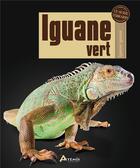 Couverture du livre « Iguane vert » de Adam Britton et Jennifer Swofford aux éditions Artemis