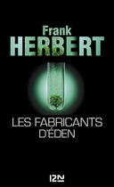 Couverture du livre « Les fabricants d'éden » de Frank Herbert aux éditions 12-21