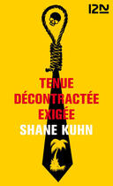 Couverture du livre « Tenue décontractée exigée » de Shane Kuhn aux éditions 12-21