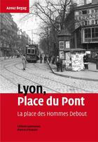 Couverture du livre « Lyon, place du pont ; la place des hommes debout » de Azouz Begag aux éditions Elah