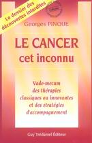 Couverture du livre « Le cancer : cet inconnu » de Georges Pinque aux éditions Guy Trédaniel