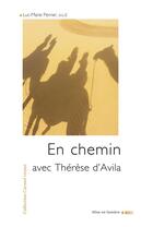 Couverture du livre « En chemin avec Thérèse d'Avila » de Luc-Marie Perrier aux éditions Carmel