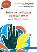 Couverture du livre « Guide de médiation transculturelle : pour la faire ou s'en inspirer » de Serge Bouznah et Sevan Minasian aux éditions In Press