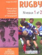 Couverture du livre « Rugby ; niveaux 1 et 2 ; manuel pour l'éducateur, l'entraîneur et l'enseignant » de Serge Collinet aux éditions Amphora