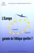 Couverture du livre « L'europe garante de l'ethique sportive ? » de Universite Sportive aux éditions Maison Sciences De L'homme D'aquitaine