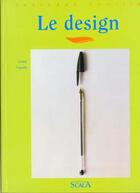 Couverture du livre « Le design » de Claire Fayolle aux éditions Scala