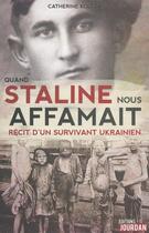 Couverture du livre « Quand staline nous affamait - recit d'un survivant ukrainien » de Koleda Catherine aux éditions Jourdan
