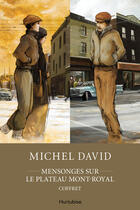 Couverture du livre « Mensonges sur le plateau Mont-Royal ; coffret » de Michel David aux éditions Editions Hurtubise