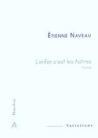 Couverture du livre « L enfer c est les autres » de Etienne Naveau aux éditions Pleins Feux