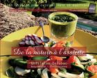 Couverture du livre « De la nature à l'assiette : 60 recettes pour cuisiner sain et équilibré » de Ghislaine Delubac aux éditions Les Editions Au Pluriel
