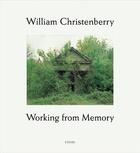 Couverture du livre « William christenberry working from memory » de Susanne Lange aux éditions Steidl