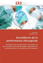 Couverture du livre « Surveillance de la performance chirurgicale » de Biau-D aux éditions Editions Universitaires Europeennes