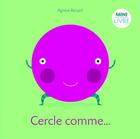 Couverture du livre « Cercle comme ... » de Agnese Baruzzi aux éditions White Star Kids