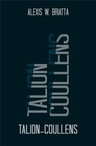 Couverture du livre « Talion-Coullens » de Alexis W. Briatta aux éditions Librinova