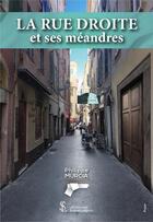 Couverture du livre « La rue droite et ses meandres » de Murcia Philippe aux éditions Sydney Laurent