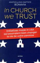 Couverture du livre « In church we trust » de Jean-Baptiste Bonavia aux éditions Artege