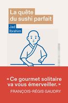 Couverture du livre « La quête du sushi parfait » de Jad Ibrahim aux éditions Les Arenes