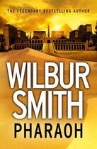 Couverture du livre « PHARAOH » de Wilbur Smith aux éditions Harper Collins Uk