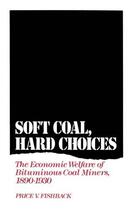 Couverture du livre « Soft Coal, Hard Choices: The Economic Welfare of Bituminous Coal Miner » de Fishback Price V aux éditions Oxford University Press Usa