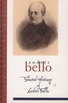 Couverture du livre « Selected Writings of Andres Bello » de Bello Andres aux éditions Oxford University Press Usa