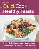 Couverture du livre « Hamlyn QuickCook: Healthy Feasts » de Joy Skipper aux éditions Octopus Digital