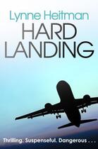 Couverture du livre « Hard Landing » de Heitman Lynne aux éditions Little Brown Book Group Digital