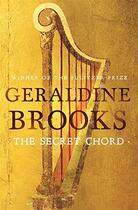 Couverture du livre « THE SECRET CHORD » de Geraldine Brooks aux éditions Little Brown Uk