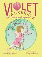 Couverture du livre « Violet Mackerel's Personal Space » de Anna Branford aux éditions Atheneum Books For Young Readers