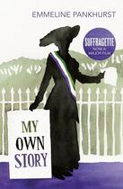 Couverture du livre « My Own Story » de Pankhurst Emmeline aux éditions Random House Digital