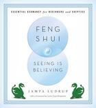 Couverture du livre « Feng Shui: Seeing Is Believing » de Jampa Ludrup aux éditions Wisdom Publications