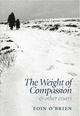 Couverture du livre « The Weight of Compassion » de O'Brien Eoin aux éditions Lilliput Press Digital