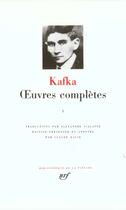 Couverture du livre « Oeuvres complètes t.1 » de Franz Kafka aux éditions Gallimard