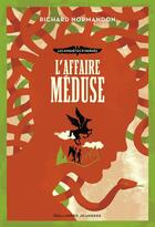 Couverture du livre « Les enquêtes d'Hermès t.2 ; l'affaire Méduse » de Richard Normandon aux éditions Gallimard Jeunesse