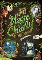 Couverture du livre « Magic Charly Tome 1 : L'apprenti » de Audrey Alwett aux éditions Gallimard-jeunesse
