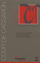 Couverture du livre « Les personnes vulnérables dans la jurisprudence de la Cour dez cassation ; rapport annuel 2009 » de  aux éditions Documentation Francaise