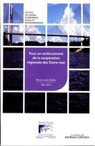 Couverture du livre « Pour un renforcement de la coopération régionale des Outre-mer » de Remy-Louis Budoc aux éditions Documentation Francaise