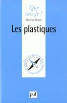 Couverture du livre « Les plastiques qsj 312 » de Reyne M aux éditions Que Sais-je ?