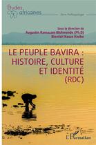 Couverture du livre « Le peuple bavira : histoire, culture et identité (RDC) » de Agustin Ramazani Bishwende et Bienfait Kasse Kwibe aux éditions L'harmattan