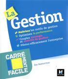 Couverture du livre « Carrément facile : la gestion ; professionnels, entreprises, TPE, non spécialistes, étudiants » de Eric Margotteau aux éditions Foucher