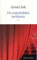 Couverture du livre « De regrettables incidents » de Armel Job aux éditions Robert Laffont