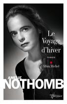 Couverture du livre « Le voyage d'hiver » de Amélie Nothomb aux éditions Albin Michel