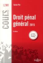 Couverture du livre « Droit pénal général (édition 2015) » de Xavier Pin aux éditions Dalloz