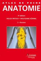 Couverture du livre « ATLAS DE POCHE : anatomie Tome 2 ; viscères (5e édition) » de Wolfgang Kuhnel et Helga Fritsch aux éditions Lavoisier Medecine Sciences