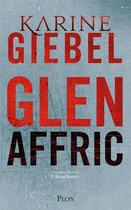 Couverture du livre « Glen Affric » de Karine Giebel aux éditions Plon